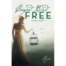 Caged Free Bird: Diary, Part 1