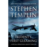 Trident's First Gleaming: [#1] A Special Operations Group Thriller