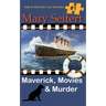 Maverick, Movies & Murder