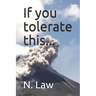 If you tolerate this...