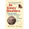 On Giants' Shoulders: Great Scientists and Their Discoveries from Archimedes to DNA