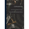Giphantia: or, A View of What Has Passed, What is Now Passing, and, During the Present Century, What Will Pass, in the World; 1-2