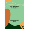 The Man with a Shadow