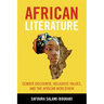 African Literature: Gender Discourse, Religious Values, and the African Worldview