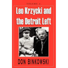Leo Krzycki and the Detroit Left: Volume 2