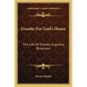 Granite for God's House: The Life of Orestes Augustus Brownson