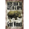 Notes from the Guts of a Hippo