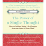 The Power of a Single Thought: How to Initiate Major Life Changes from the Quiet of Your Mind