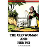 The Old Woman And Her Pig