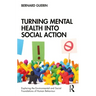 Turning Mental Health Into Social Action