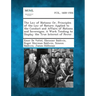 The Law of Nations: Or, Principles of the Law of Nature; Applied to the Conduct and Affairs of Nations and Sovereigns. a Work Tending to D