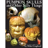 Pumpkin Skulls and Other Silly Things: How to carve a skull out of a pumpkin, one step at a time.