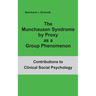 The Munchausen Syndrome by Proxy as a Group Phenomenon