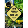 Low-Fodmap Food List: The Ultimate Guide to Low FODMAP Living to Transform your Digestive Well-being