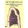 From Calcedonies to Orchids: Plays Promoting Humanity in Health Policy