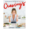 Cravings: Recipes for All the Food You Want to Eat: A Cookbook