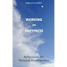 Working on Happiness: Reflections for Personal Development