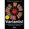 Variants! The Shape-Shifting Challenge of COVID-19