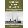 Sailing Into Disaster: Ghost Ships and other Mysterious Shipwrecks of the Great Lakes