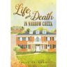 Life and Death in Narrow Creek