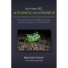 Sounders FC: Authentic Masterpiece: The Inside Story of the Best Franchise Launch in American Sports History