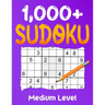1000+ Medium Sudoku Puzzle Book: Puzzles with Solutions for Adults