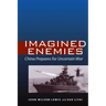 Imagined Enemies: China Prepares for Uncertain War