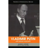 Vladimir Putin and Russian Statecraft