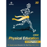 Physical Education (Incl. Practicals): Textbook for CBSE Class 12