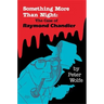 Something More than Night: The Case of Raymond Chandler
