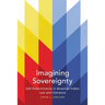 Imagining Sovereignty: Self-Determination in American Indian Law and Literature Volume 66