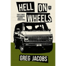 Hell On Wheels: Tour Stories: Remembered, Remixed, Remastered