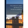Highways and Byways in Northumbria