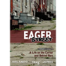 Eager Street: A Life on the Corner and Behind Bars