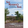 Sam Maverick's Trail: The Story of the First American Exploration of the Texas-Mexico Border