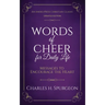 Words of Cheer for Daily Life: Messages to Encourage the Heart