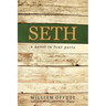 Seth: A Novel in Four Parts