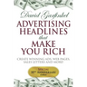 Advertising Headlines That Make You Rich: Create Winning Ads, Web Pages, Sales Letters and More