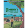 Johnny Was His Name: The Boy Who Grew Up To Become John H. Johnson