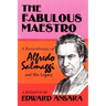 The Fabulous Maestro: A Remembrance of Alfredo Salmaggi and His Legacy