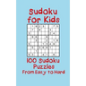 Sudoku for Kids: 100 Sudoku Puzzles from Easy to Hard
