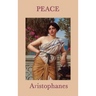 Peace: A Classical Comedy of War and Reconciliation