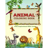 Animal Coloring Book: Fun Learning Relaxation Activity Coloring Workbook For Children - With Kid Friendly Inspirational, Easy To Learn, Bibl