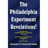 The Philadelphia Experiment Revelations!: An Update on The Philadelphia Experiment Chronicles - Exploring The Strange Case of Alfred Bielek & Dr. M.K.