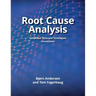 Root Cause Analysis: Simplified Tools and Techniques