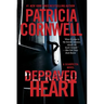 Depraved Heart: A Scarpetta Novel