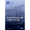 World Heritage and Climate Change: Impacts and Adaptation