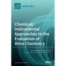 Chemical/Instrumental Approaches to the Evaluation of Wine Chemistry