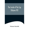 The Inside of the Cup (Volume VII)
