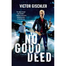 No Good Deed